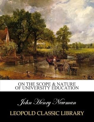 On the scope & nature of university education
