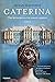 Caterina. Una principessa t...