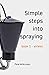 Simple steps into spraying:...