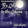 Fly Me to the Moon by Linda Mooney