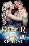 Dreamer by Loretta Kendall