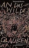 An das Wilde glauben by Nastassja Martin
