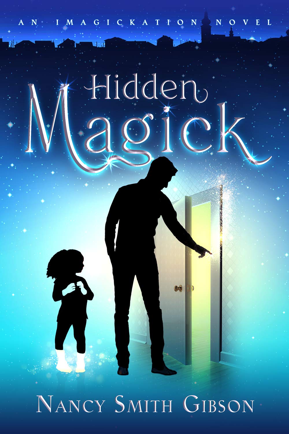 Hidden Magick: An Imagickation Novel (Kindle Edition)