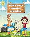 Rosie and Jilly's Brilliant Discovery!