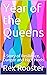 Year of the Queens: A Story of Resilience, Danger and High Heels