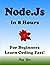 NODE.JS in 8 Hours, For Beg...