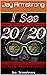 I See 20/20: The End of Ame...