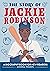 The Story of Jackie Robinson by Andrea Thorpe