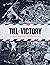 Till Victory: The Second Wo...