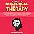 Mindful Dialectical Behavior Therapy by Laura Krueger
