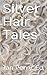 Silver Hair Tales by Jan Perry