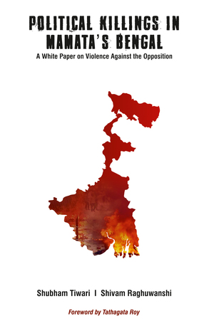 Political Killings in Mamata's Bengal: A White Paper on Violence Against the Opposition