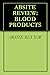 ABSITE REVIEW: BLOOD PRODUCTS