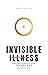 Invisible Illness by Jake Taylor