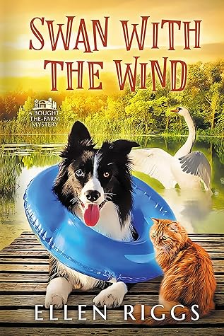 Swan with the Wind (Bought-the-Farm Mystery #9)