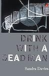 Drink with a dead man [Love triangles with murder #4] by Sandra   Davies