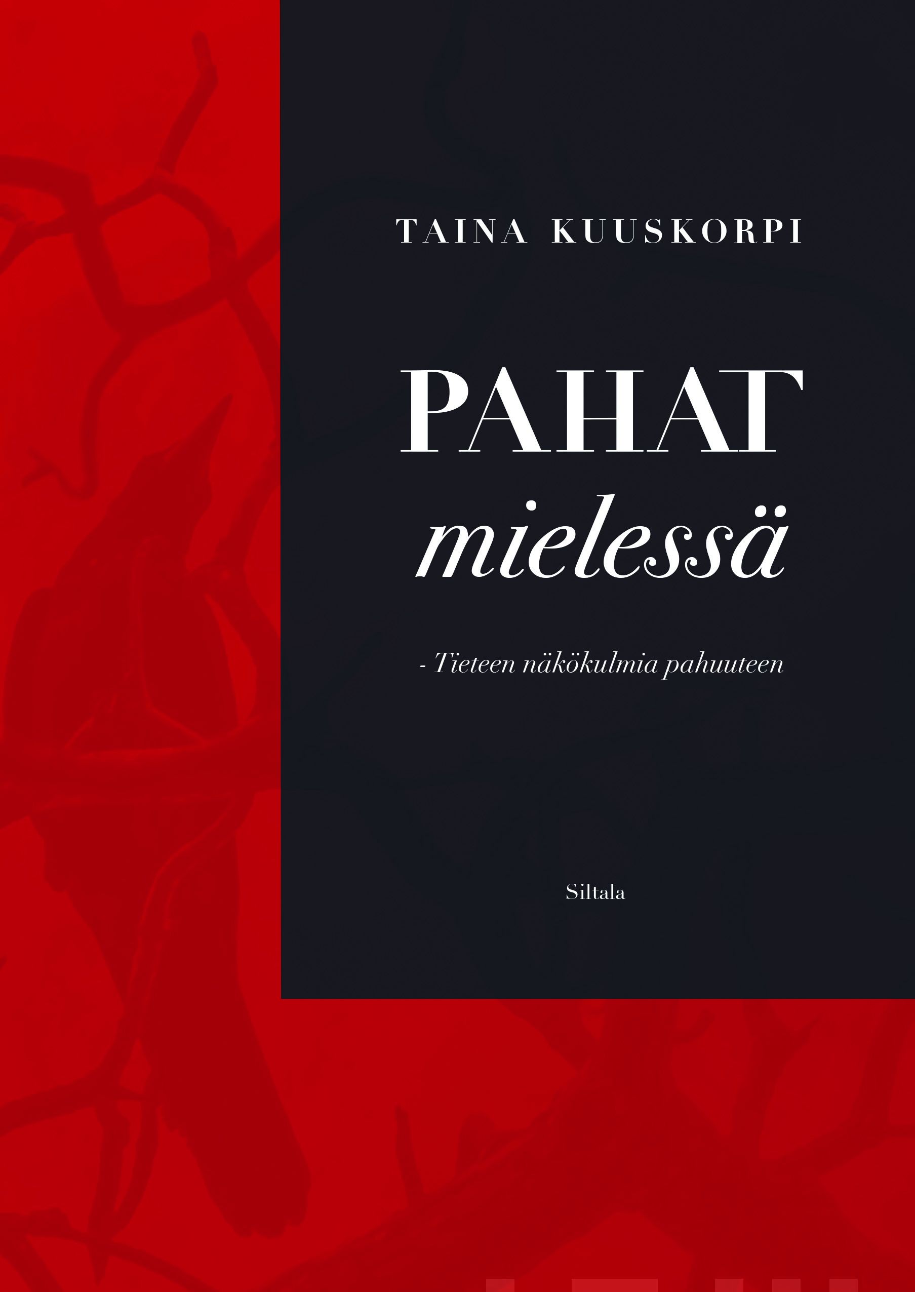 Pahat mielessä – Tieteen näkökulmia pahuuteen