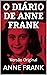 O DIÁRIO DE ANNE FRANK by Anne Frank