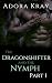 The Dragonshifter and the Nymph, Part 1 by Adora Kray