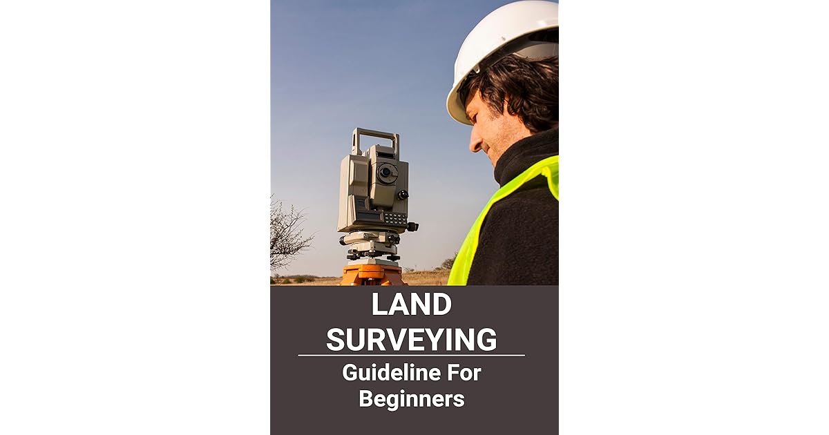 Land Surveying Guideline For Beginners Blm Range Technician by Darci
