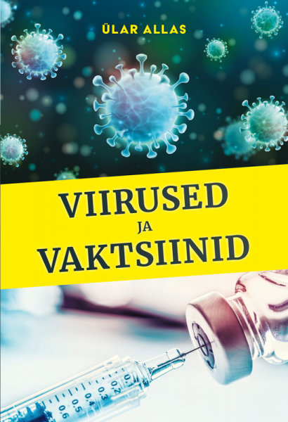 Viirused ja vaktsiinid. Võitlus nähtamatu vaenlasega (Paperback)