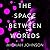 The Space Between Worlds (The Space Between Worlds #1)