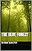 The Blue Forest