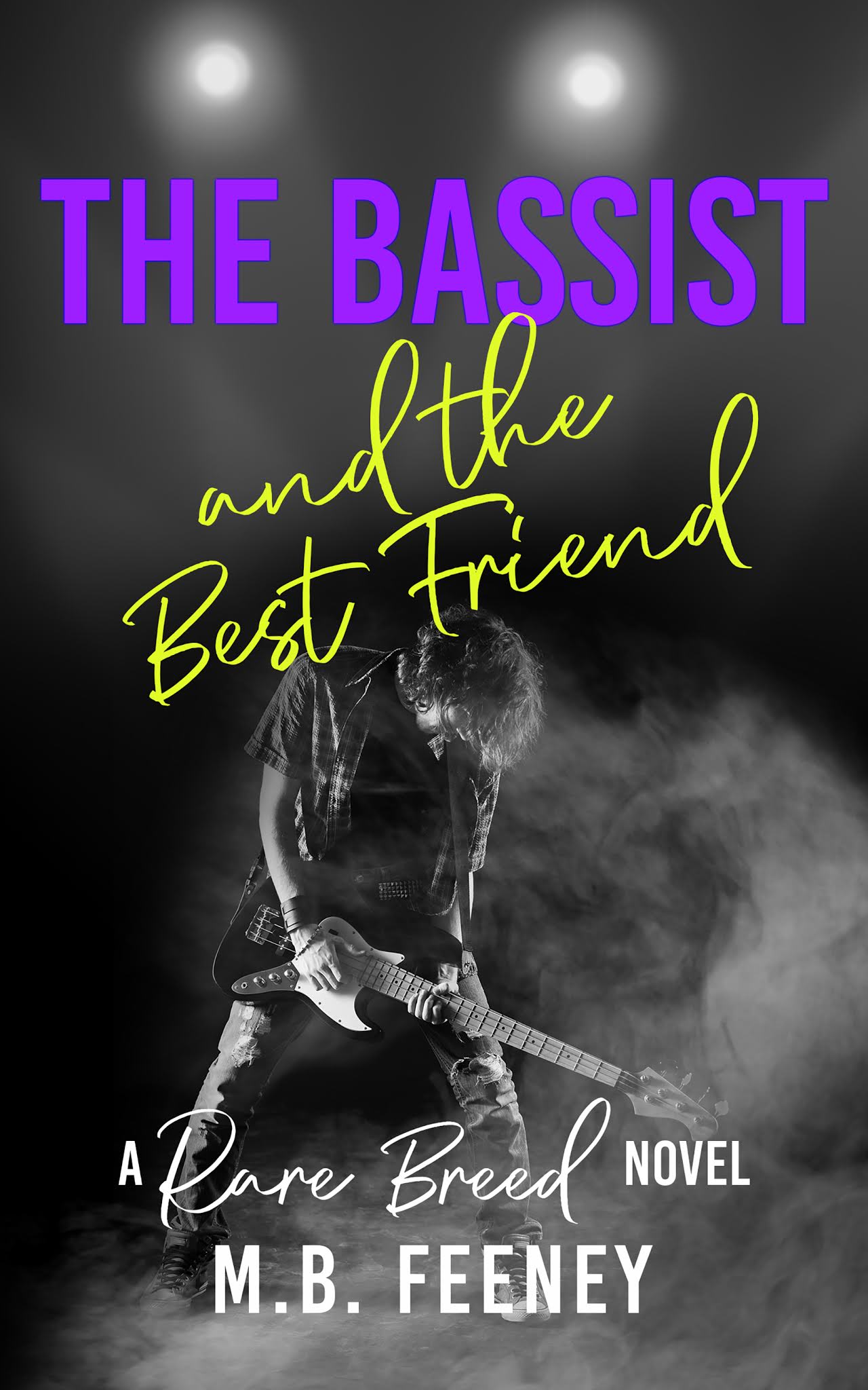 The Bassist and the Best Friend (Rare Breed, #2)