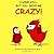 I Love You—But You Drive Me Crazy! (Sammy Bird) by V. Moua
