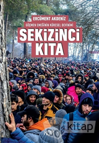 Sekizinci Kıta: Göçmen Emeğinin Küresel Devinimi
