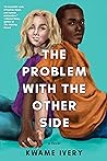 The Problem with the Other Side by Kwame Ivery