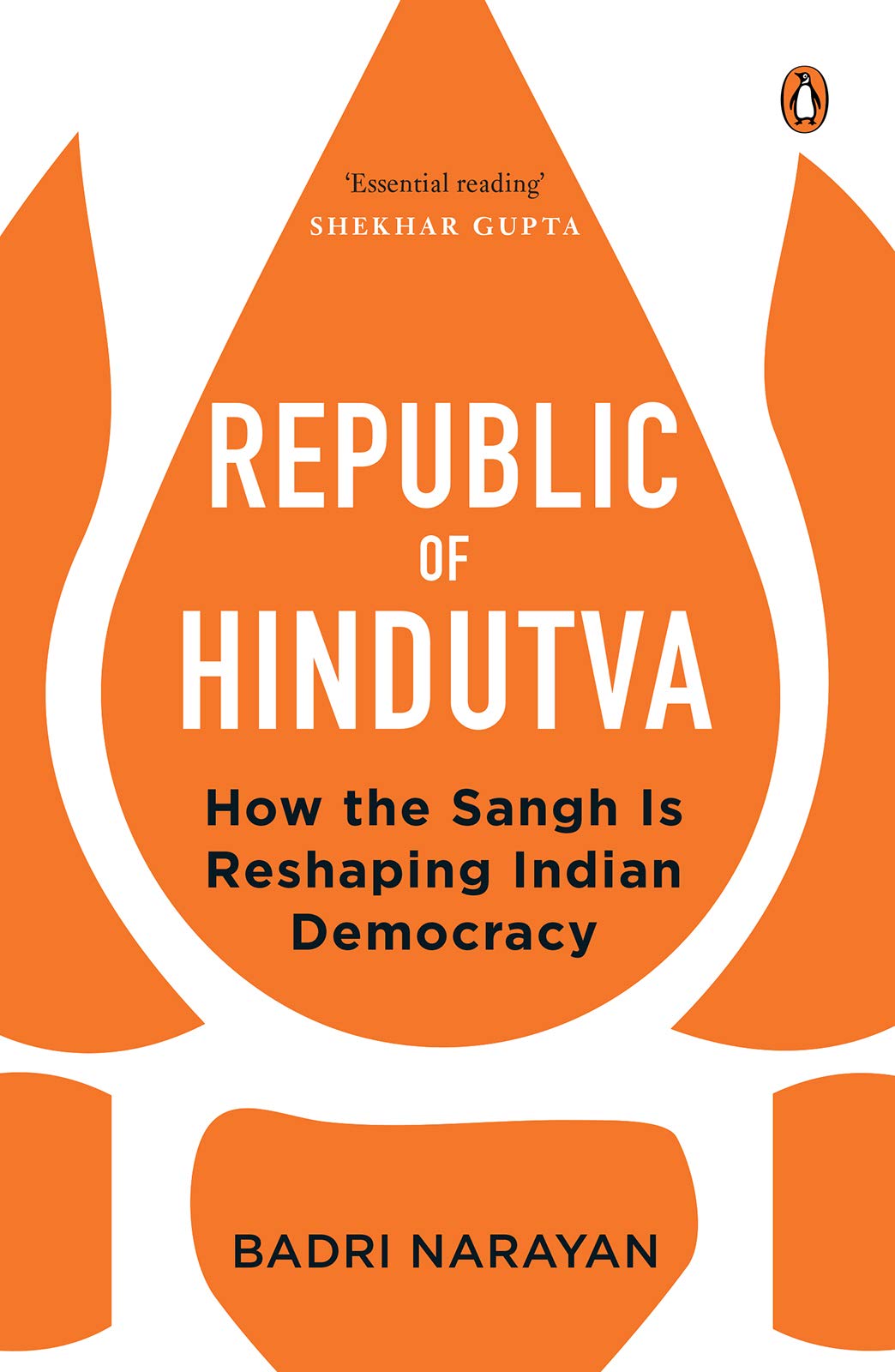 Republic of Hindutva: How the Sangh Is Reshaping Indian Democracy (Kindle Edition)