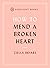 How to Mend a Broken Heart: Lessons from the World of Neuroscience (Fairlight's How to… Modern Living Series)