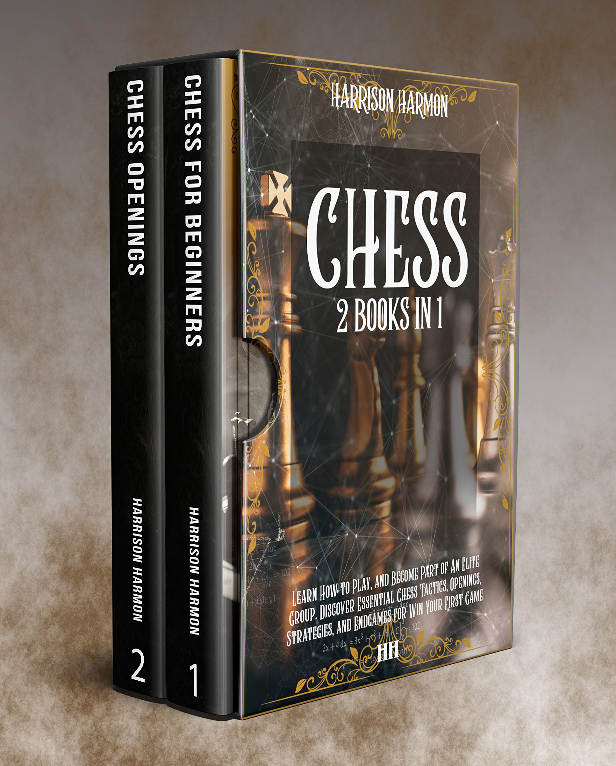 Chess: Two Books in One: Learn How to Play, and Become Part of An Elite Group. Discover Essential Chess Tactics, Openings, Strategies, and Endgames for Win Your First Game (Kindle Edition)