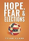 Hope, Fear & Elec...