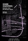 Minor Hauntings by Jen Baker