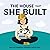 The House That She Built