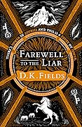 Farewell to the Liar