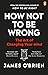 How Not to Be Wrong: The Art of Changing Your Mind