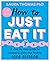 How to Just Eat It: A Step-...