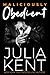 Maliciously Obedient by Julia Kent Maliciously Obedient by Julia Kent