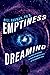 Emptiness Dreaming: The Story of Creation As Seen through the Eyes of The Quantum Void