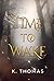 Time to Wake (Time To Wake, #1)