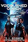 The Voidburned Queen by D.J. Bodden The Voidburned Queen by D.J. Bodden