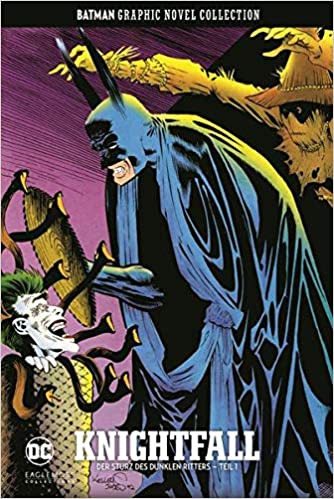 Knightfall - Der Sturz des Dunklen Ritters Teil 1 (Batman Graphic Novel Collection #40)