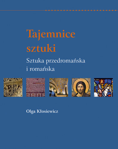 Tajemnice sztuki. Sztuka przedromańska i romańska