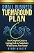 Small Business Turnaround Plan by Byron Walker