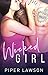 Wicked Girl (Wicked, #3)
