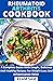 Rheumatoid Arthritis Cookbook: A Complete Guide With Simple, Delicious And Healthy Recipes For Weight Loss And Inflammation Relief