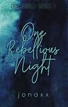 One Rebellious Night (Del Fierro Series, #1)